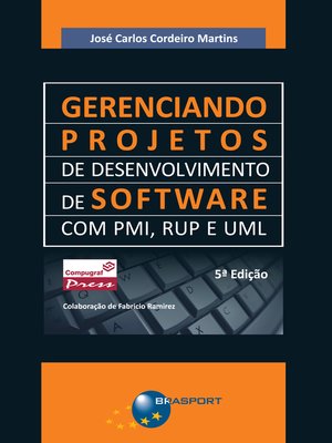 cover image of Gerenciando Projetos de Desenvolvimento de Software com PMI, RUP e UML (5a. edição)